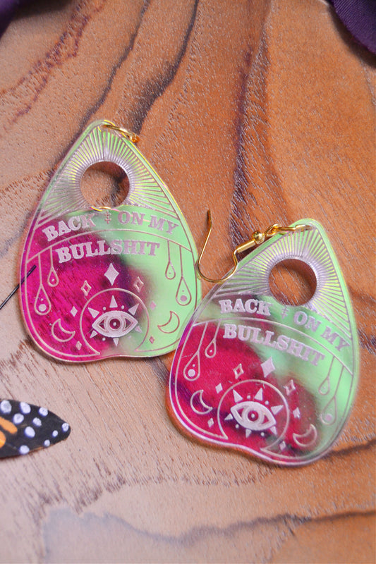 Back on my Bullshit Planchette Earrings