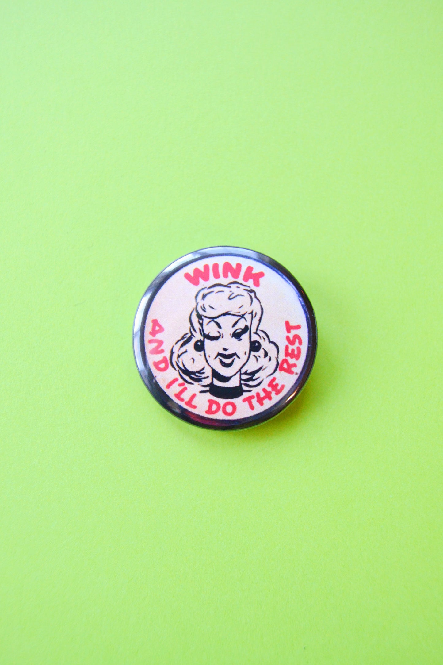 Wink and I'll Do the Rest Reproduction Button