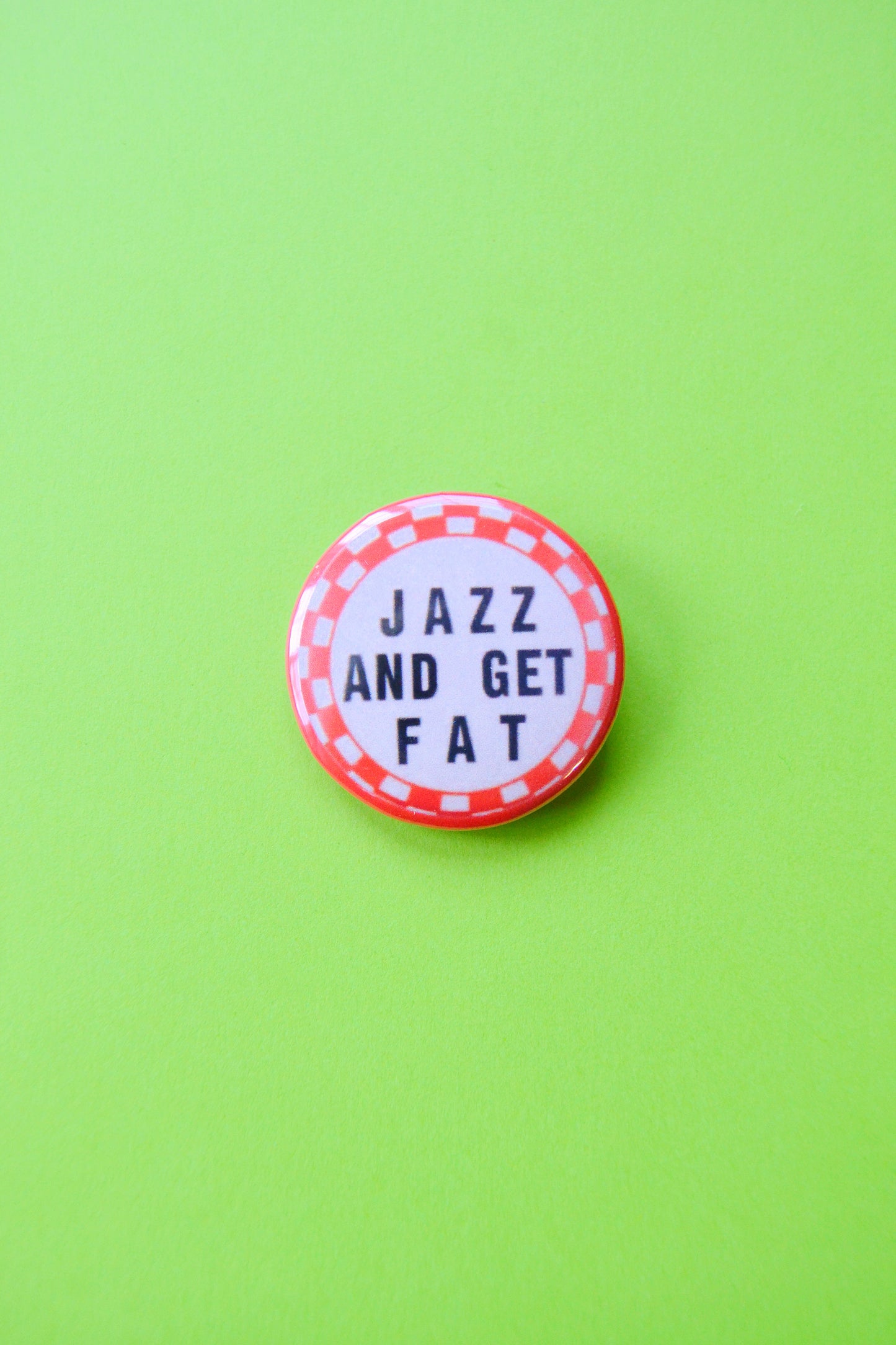 Jazz and Get Fat Reproduction Button