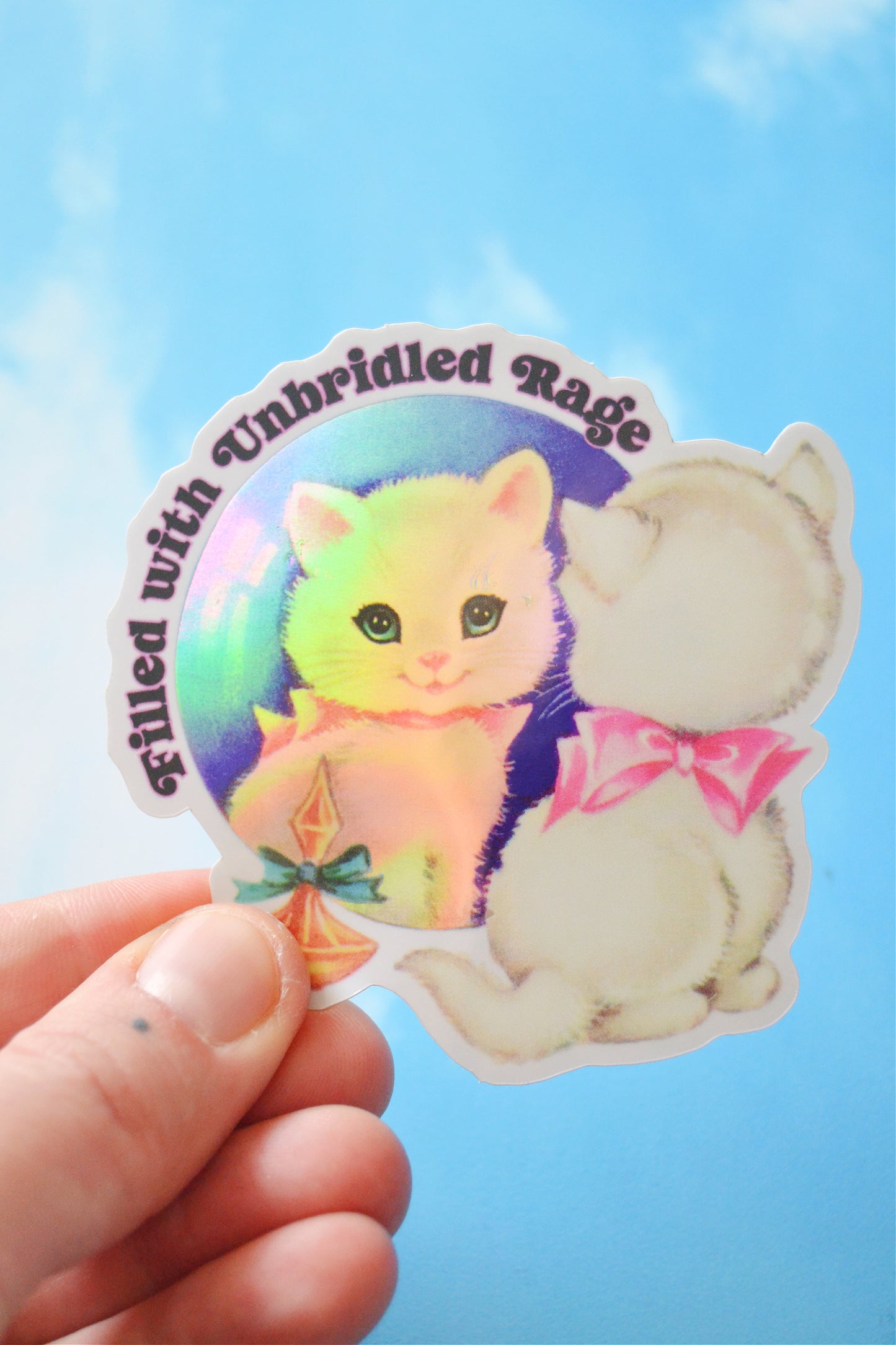 Filled with Unbridled Rage Holographic Sticker