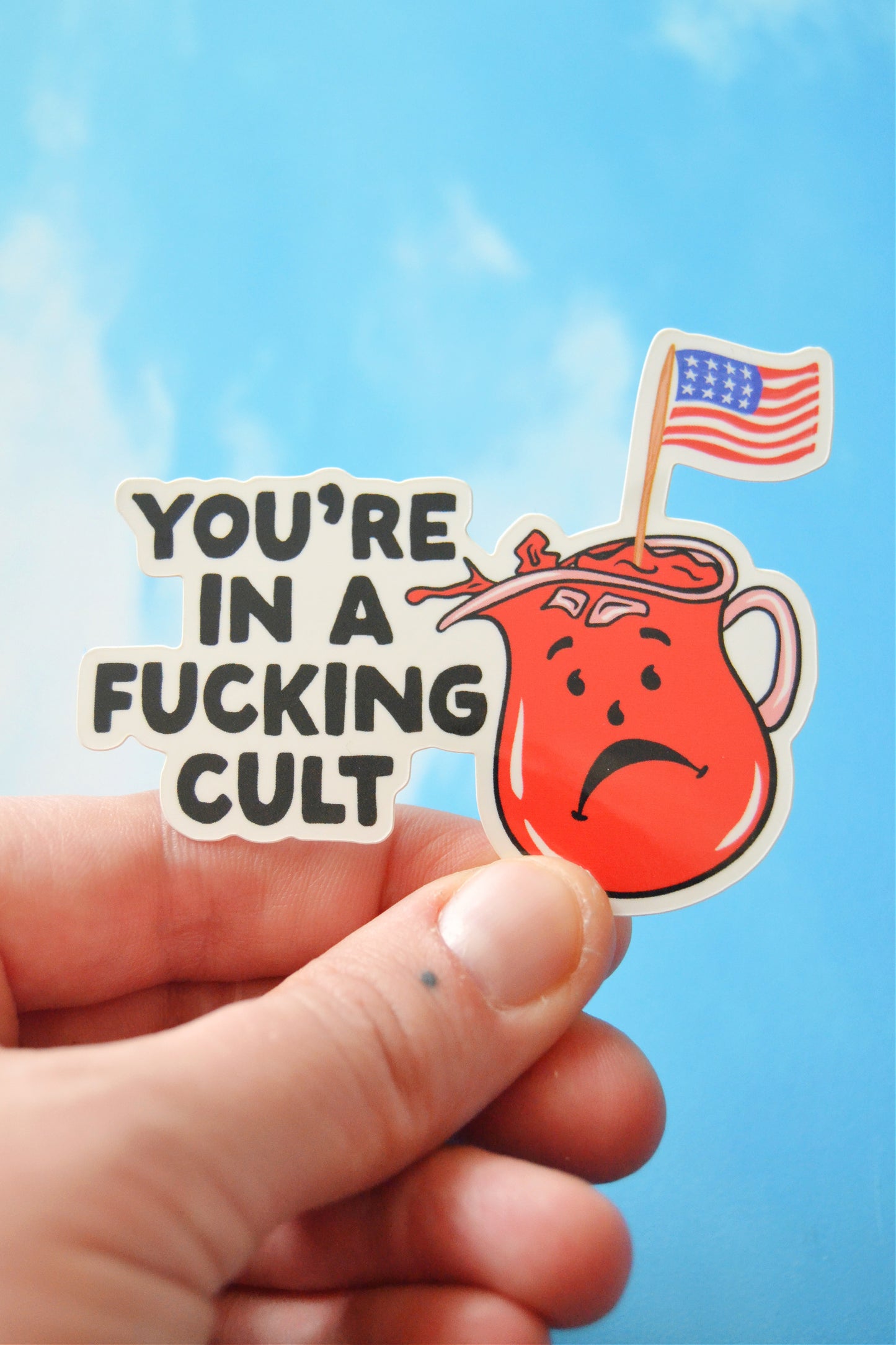 You're in a Cult Vinyl Sticker