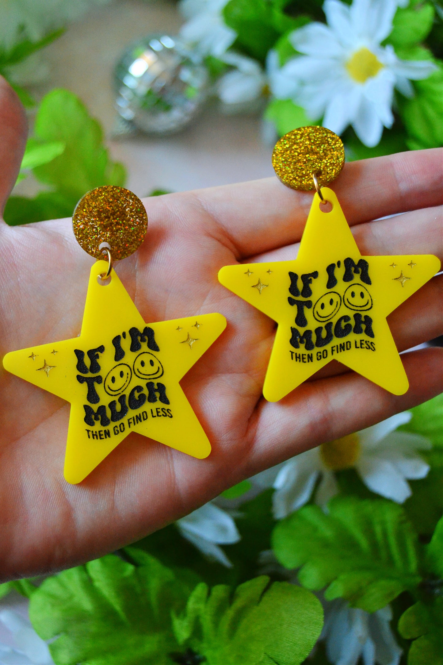 If I'm Too Much Earrings