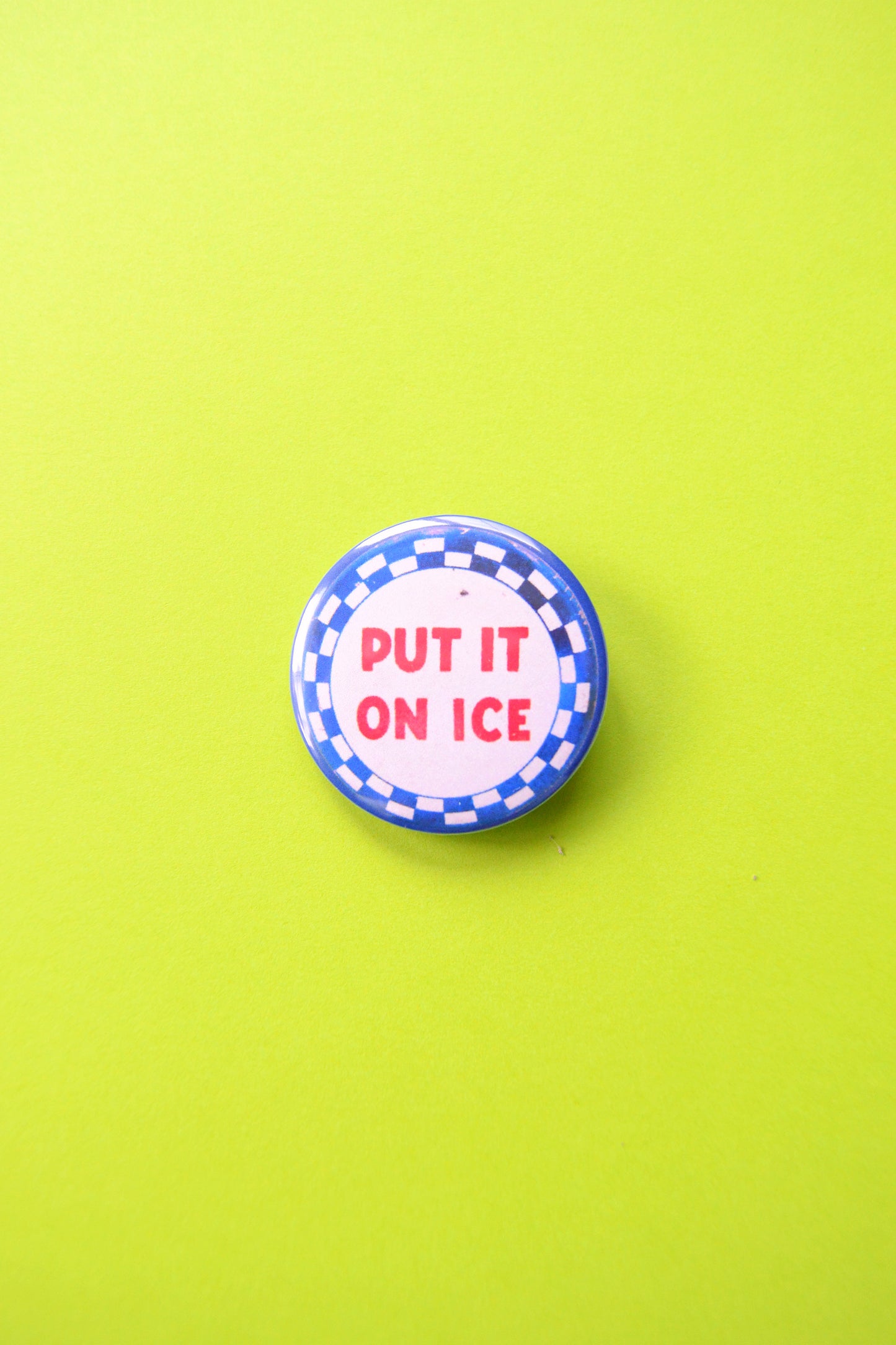 Put It On Ice Reproduction Button