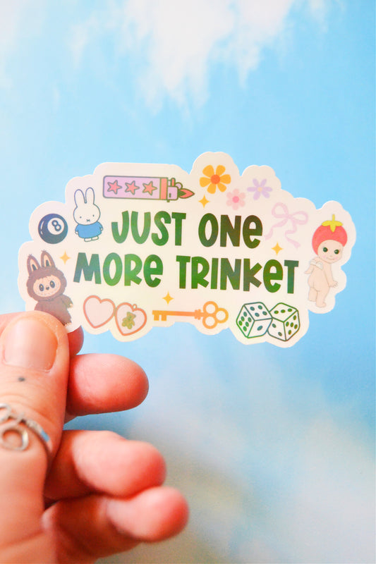 Just One More Trinket Holographic Vinyl Sticker