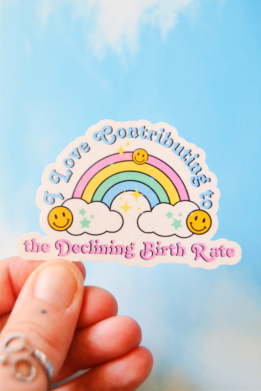 I Love Contributing to the Declining Birth Rate Holo Vinyl Sticker