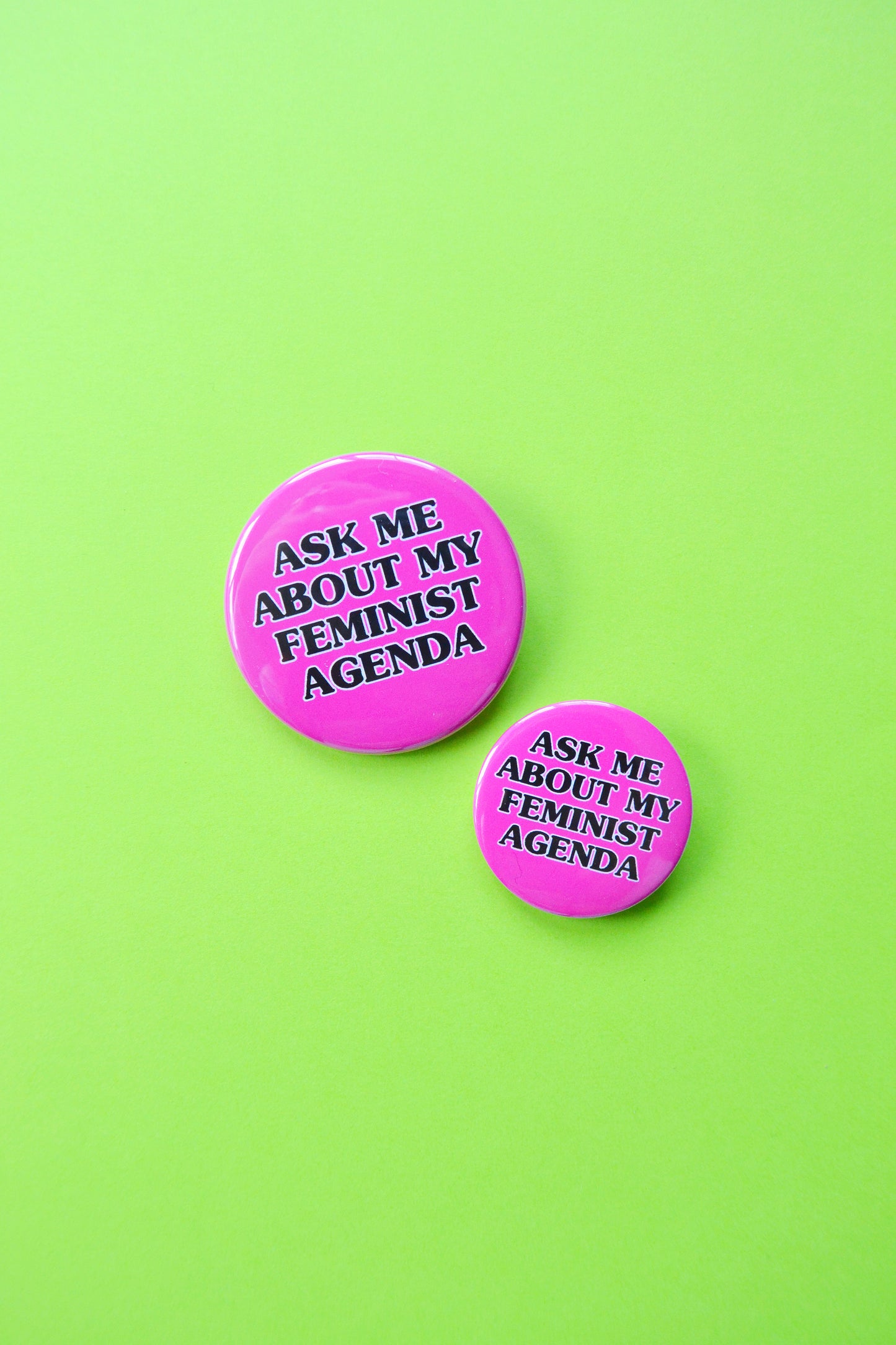 Ask Me About My Feminist Agenda Button