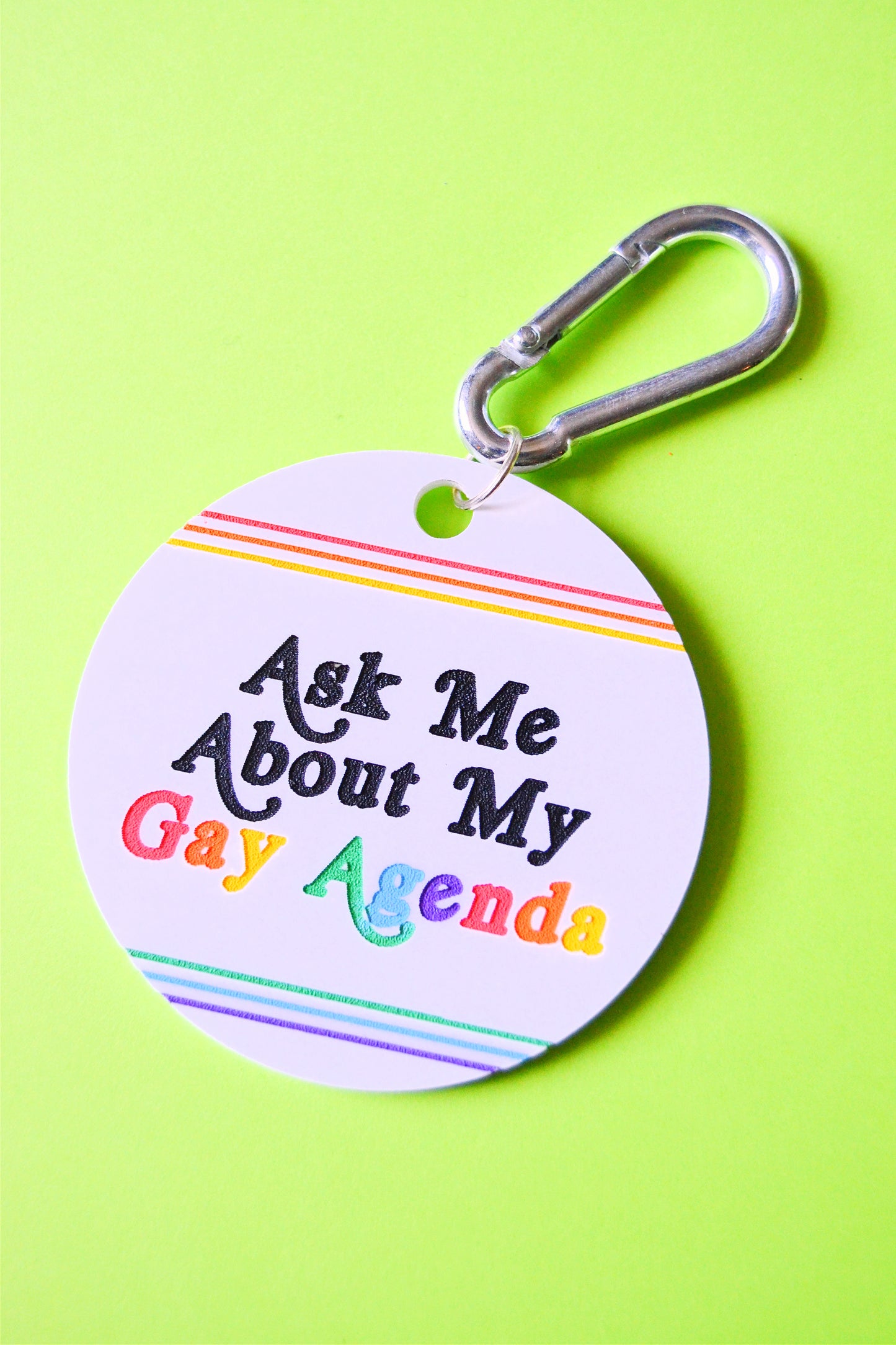 Ask Me About My Gay Agenda Keychain