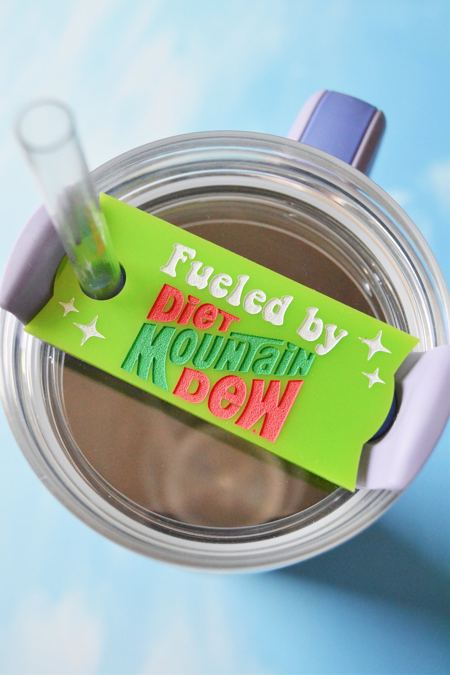 Fueled by Diet Mtn Dew Tumbler Topper