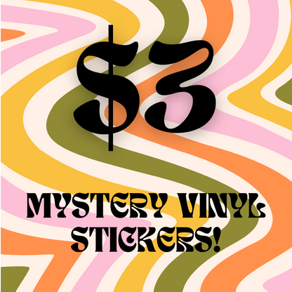 $3 MYSTERY VINYL STICKERS!
