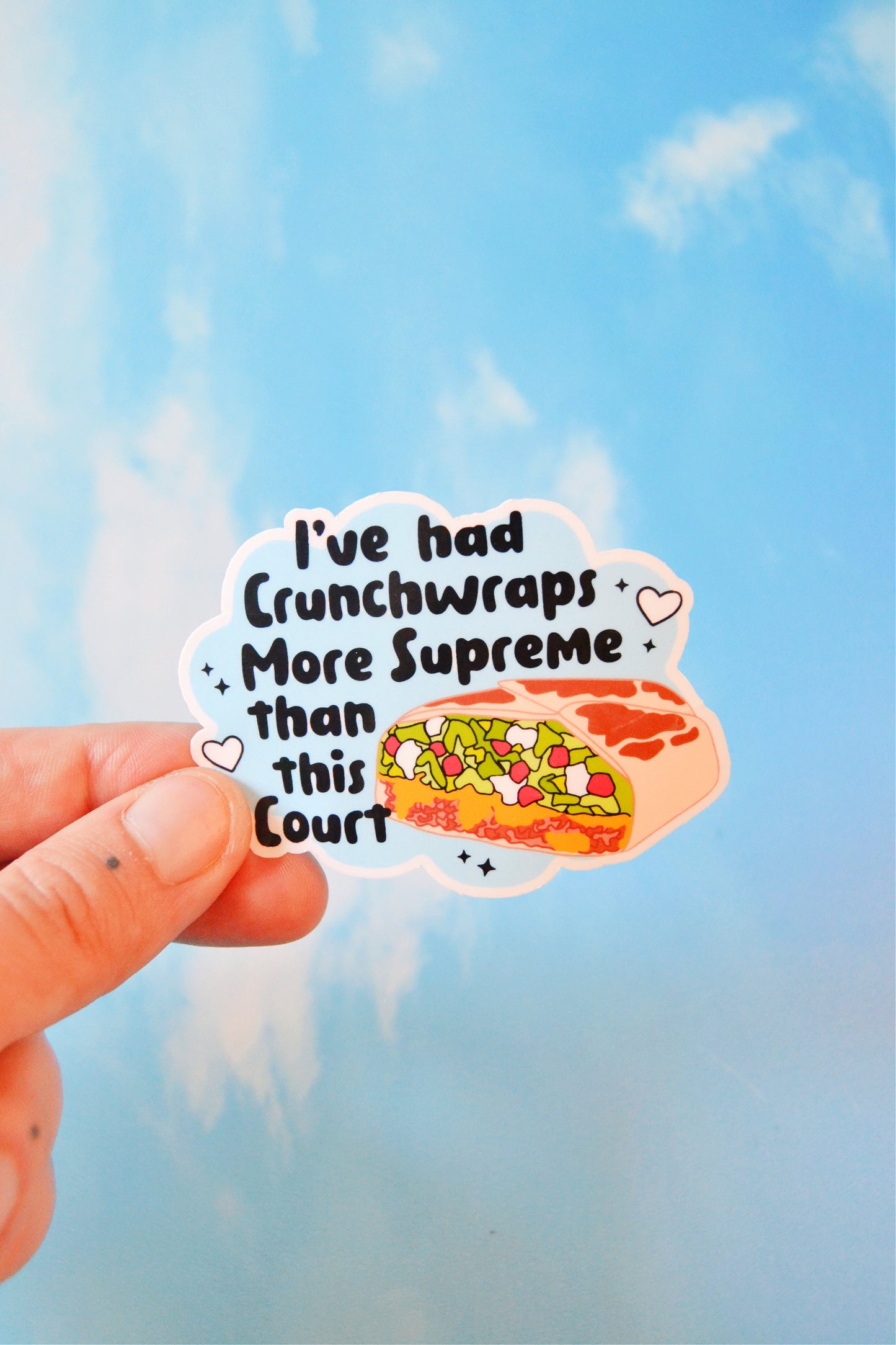 Crunchwraps More Supreme Than This Court Vinyl Sticker