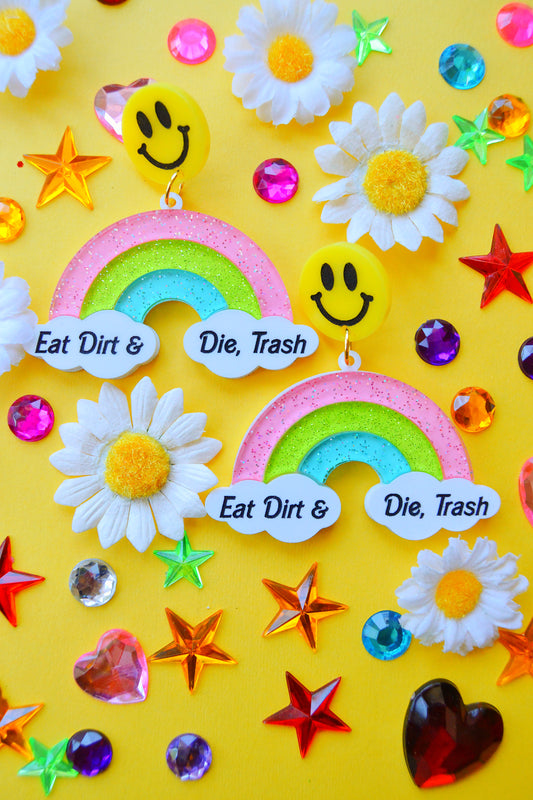 Eat Dirt and Die Trash Earrings