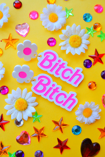 Bitch Earrings