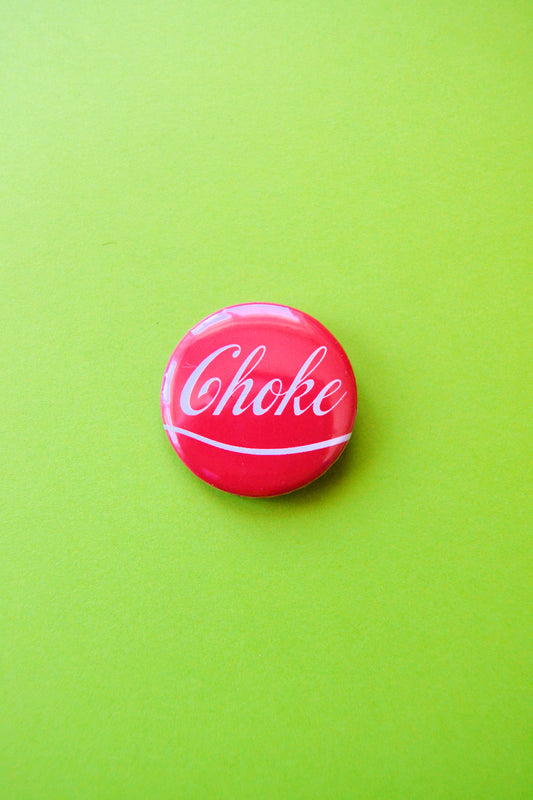 Choke Pinback Button