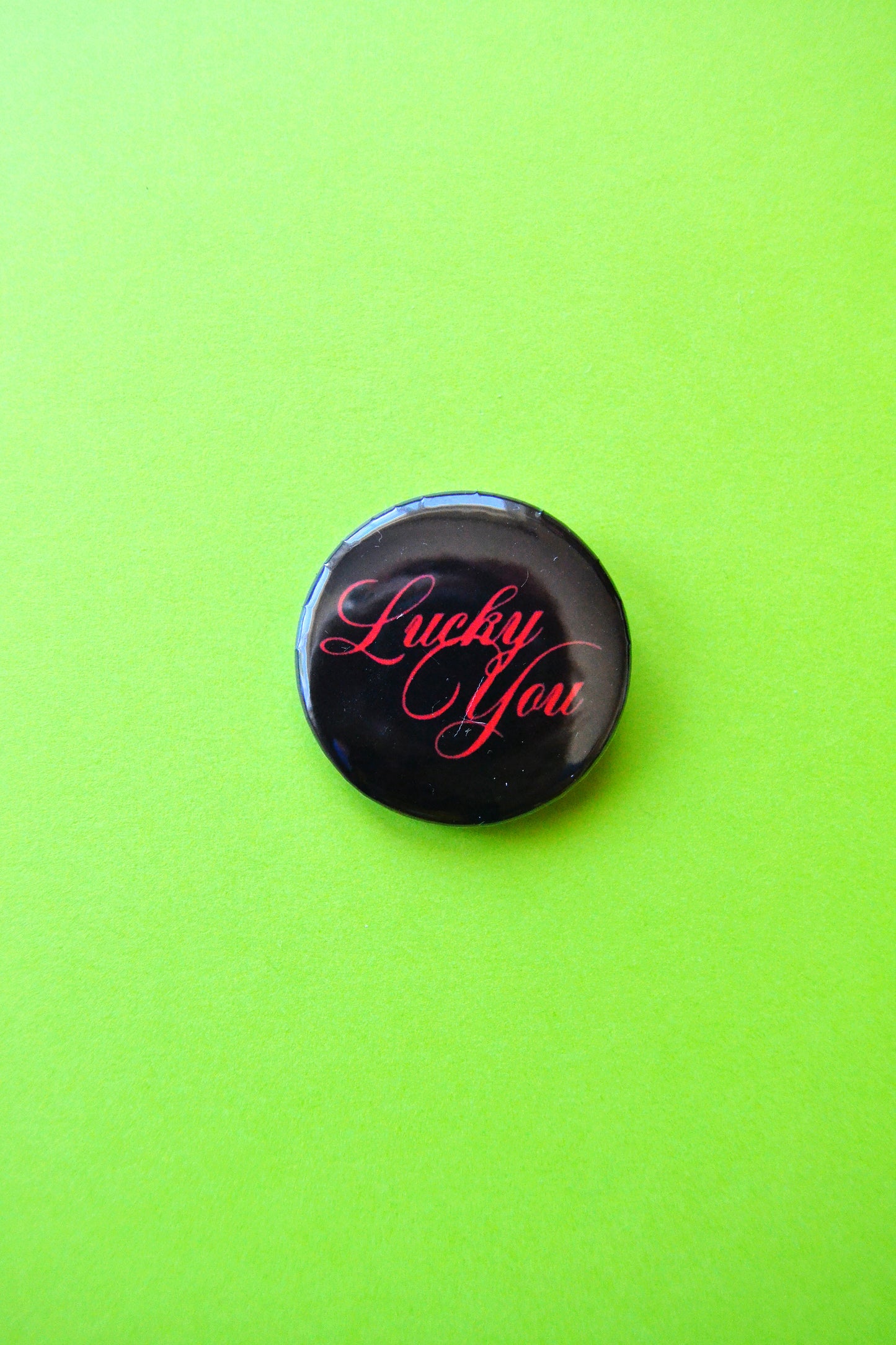 Lucky You Reproduction Pinback Button