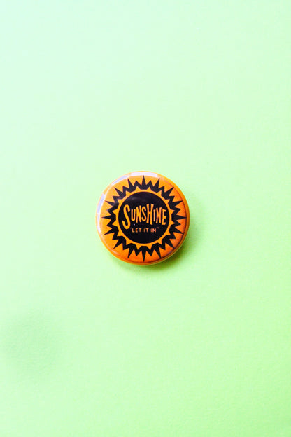 Sunshine - Let It In Reproduction Pinback Button