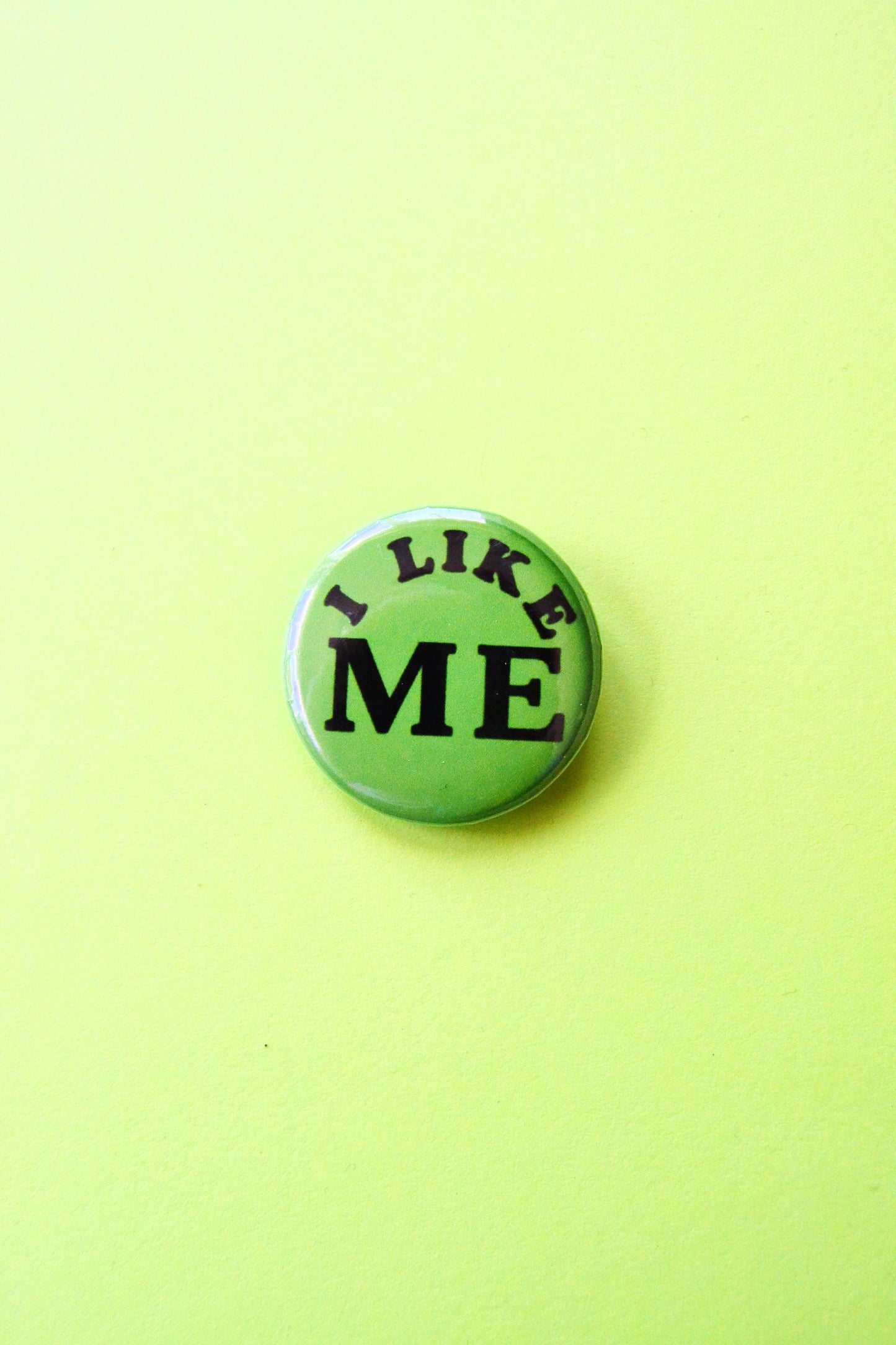 I Like Me Reproduction Pinback Button