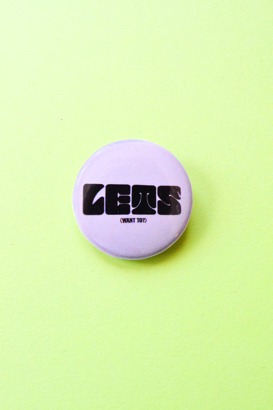 Let's (Want To?) Reproduction Pinback Button