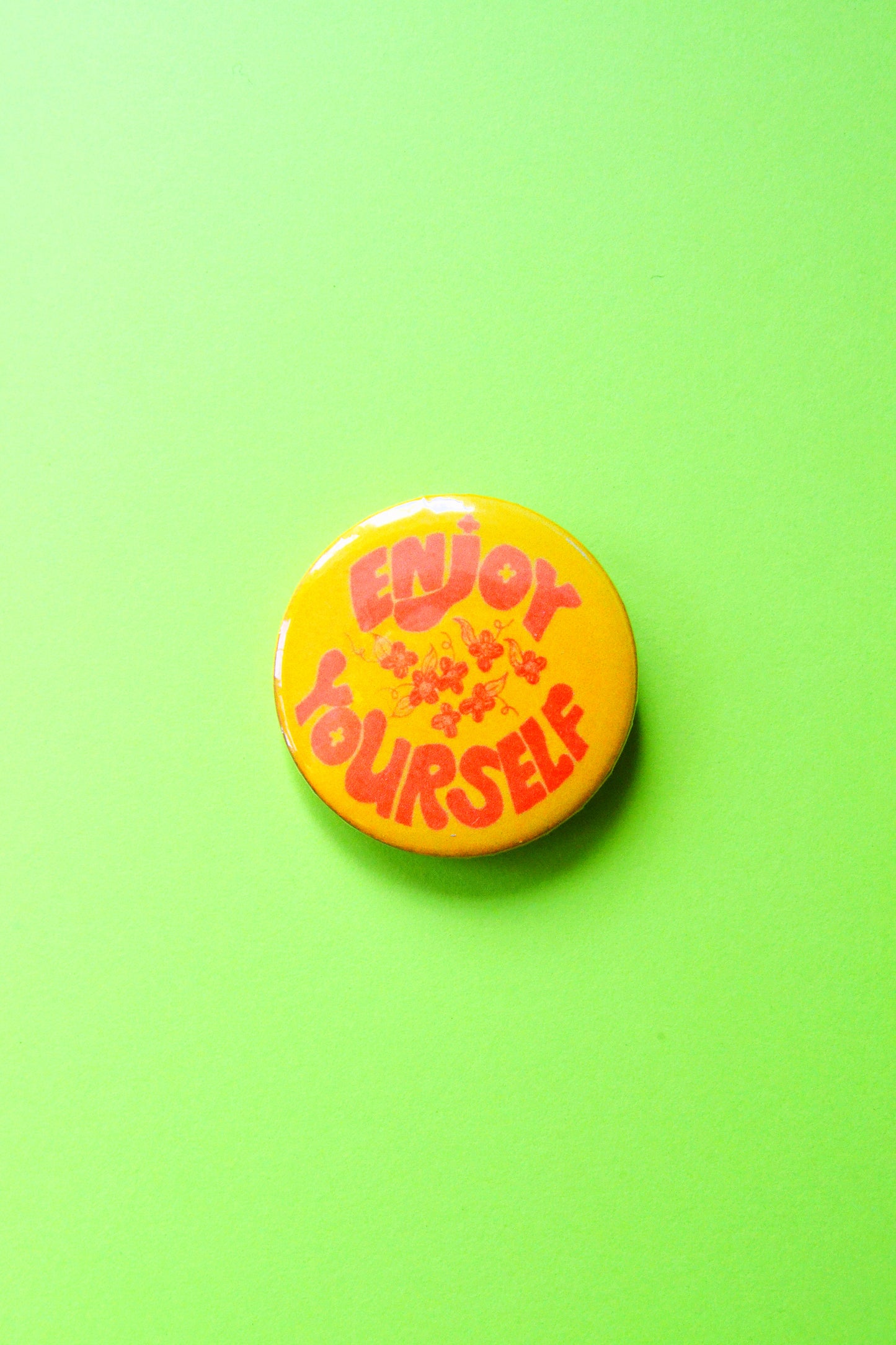 Enjoy Yourself Reproduction Pinback Button