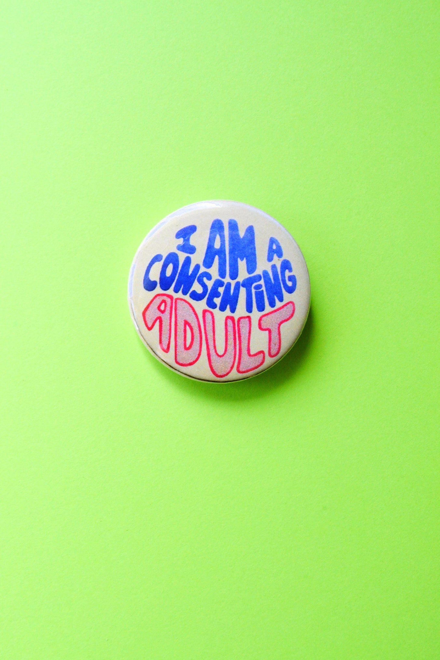 I Am A Consenting Adult Reproduction Pinback Button