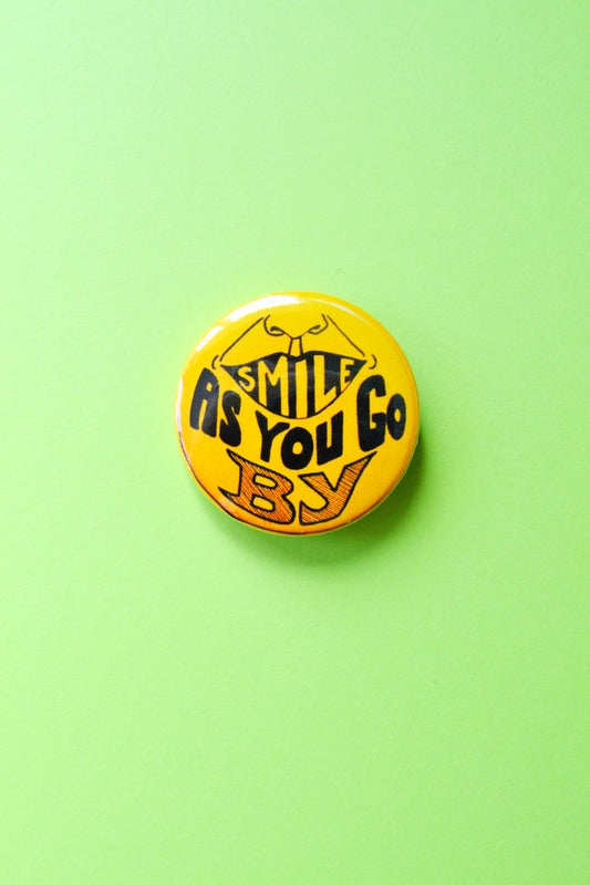 Smile As You Go By Reproduction Pinback Button