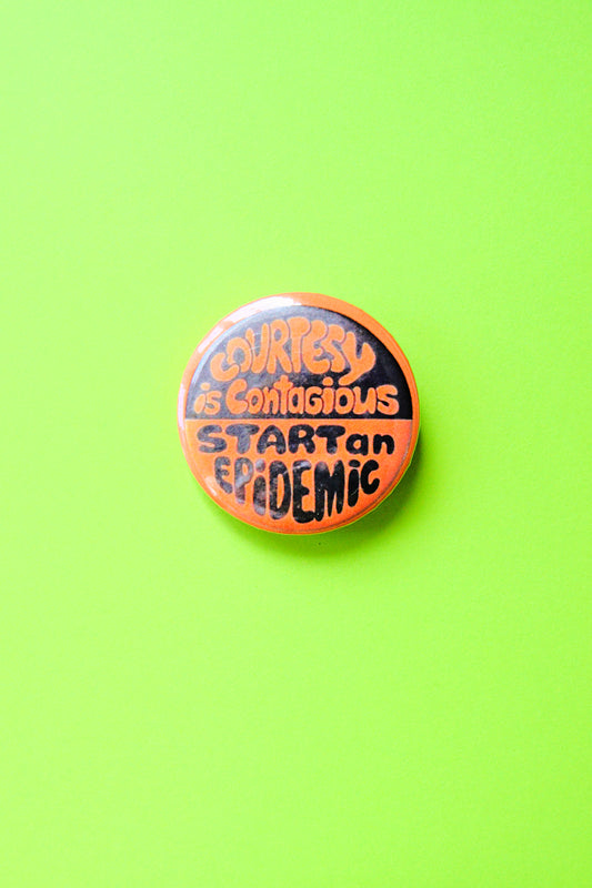Courtesy is Contagious, Start an Epidemic Reproduction Pinback Button