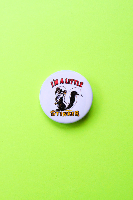 I'm A Little Stinker Reproduction Pinback Button