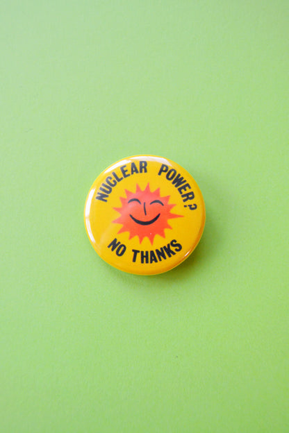 Nuclear Power? No Thanks Reproduction Button
