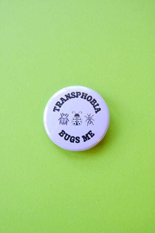 Transphobia Bugs Me