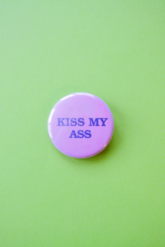 Kiss My A** Reproduction Button