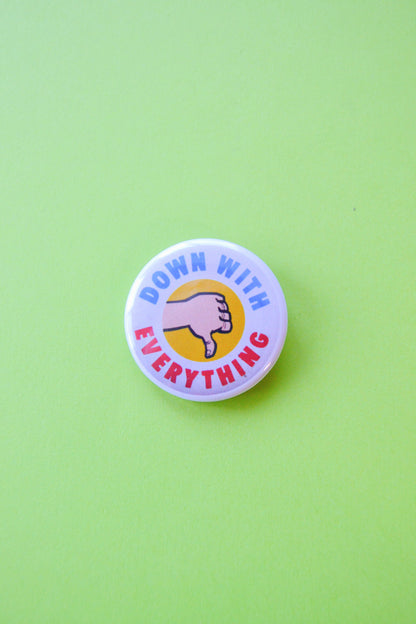 Down with Everything Reproduction Button