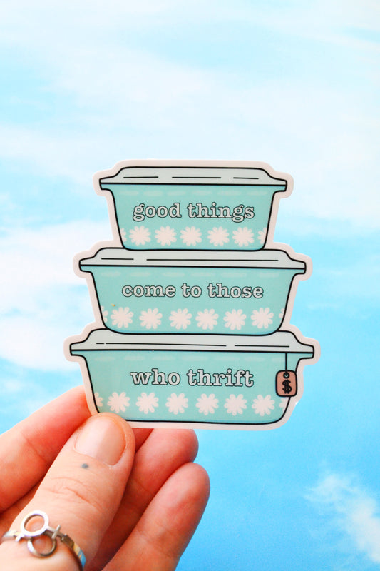 Good Things Come To Those Who Thrift Vinyl Sticker