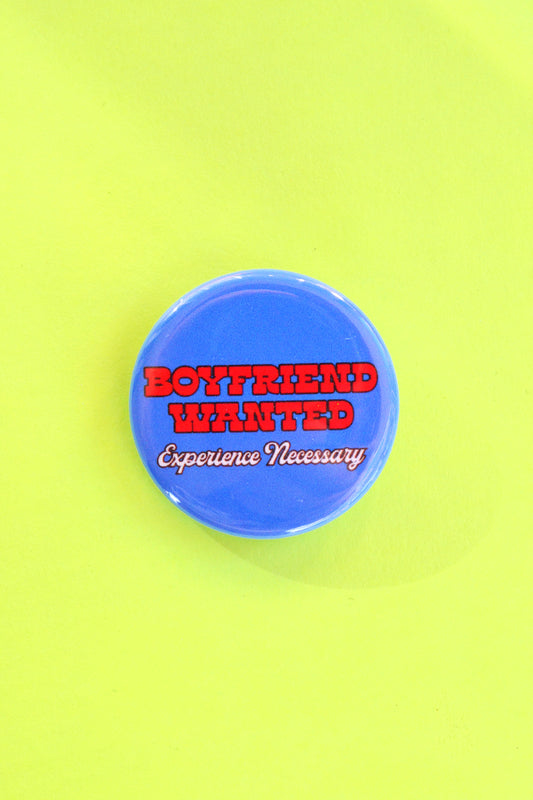Boyfriend Wanted Pinback Button
