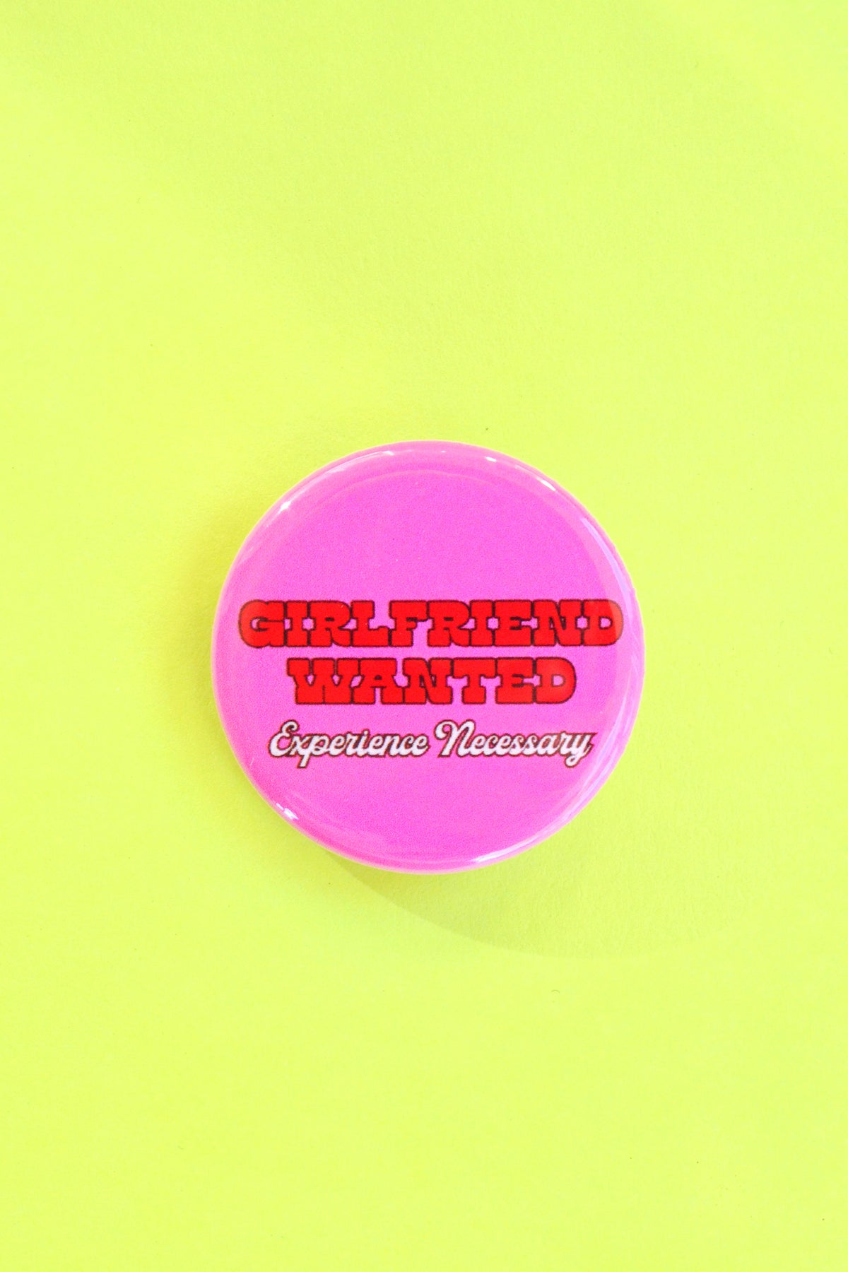 Girlfriend Wanted Pinback Button