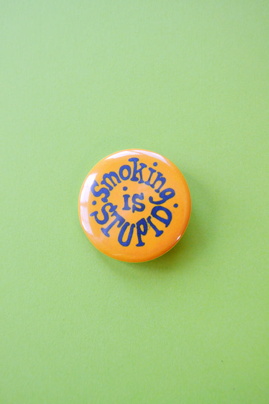 Smoking is Stupid Reproduction Button