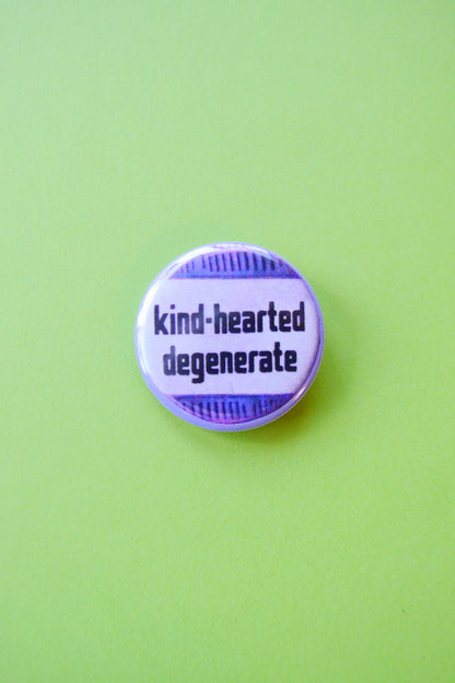 Kind-Hearted Degenerate Reproduction Button