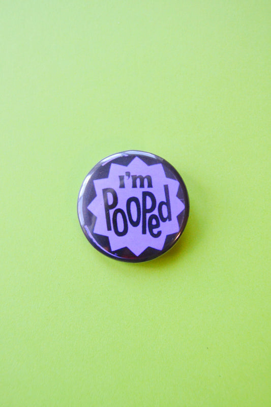 I'm Pooped Reproduction Button
