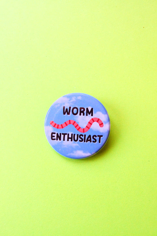 Worm Enthusiast Pinback Button