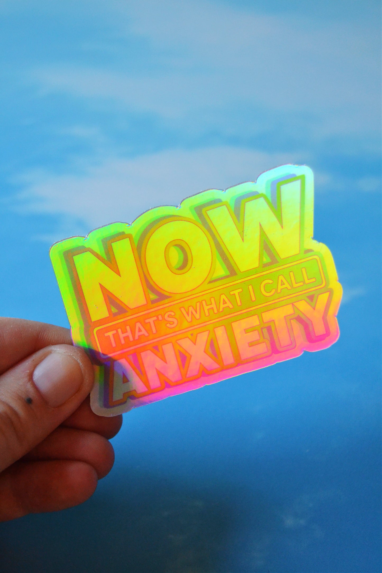 Now That's Anxiety Holographic Sticker