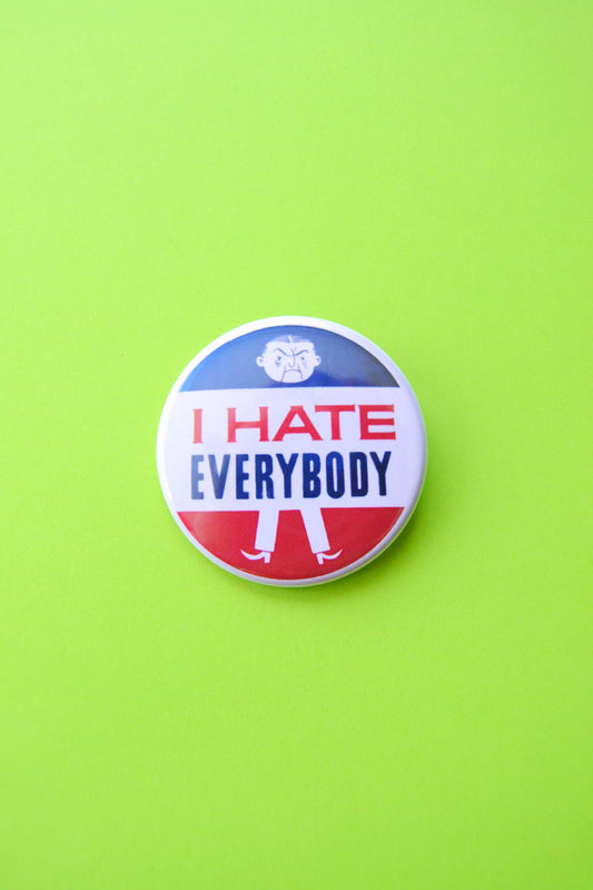 I Hate Everybody Reproduction Button