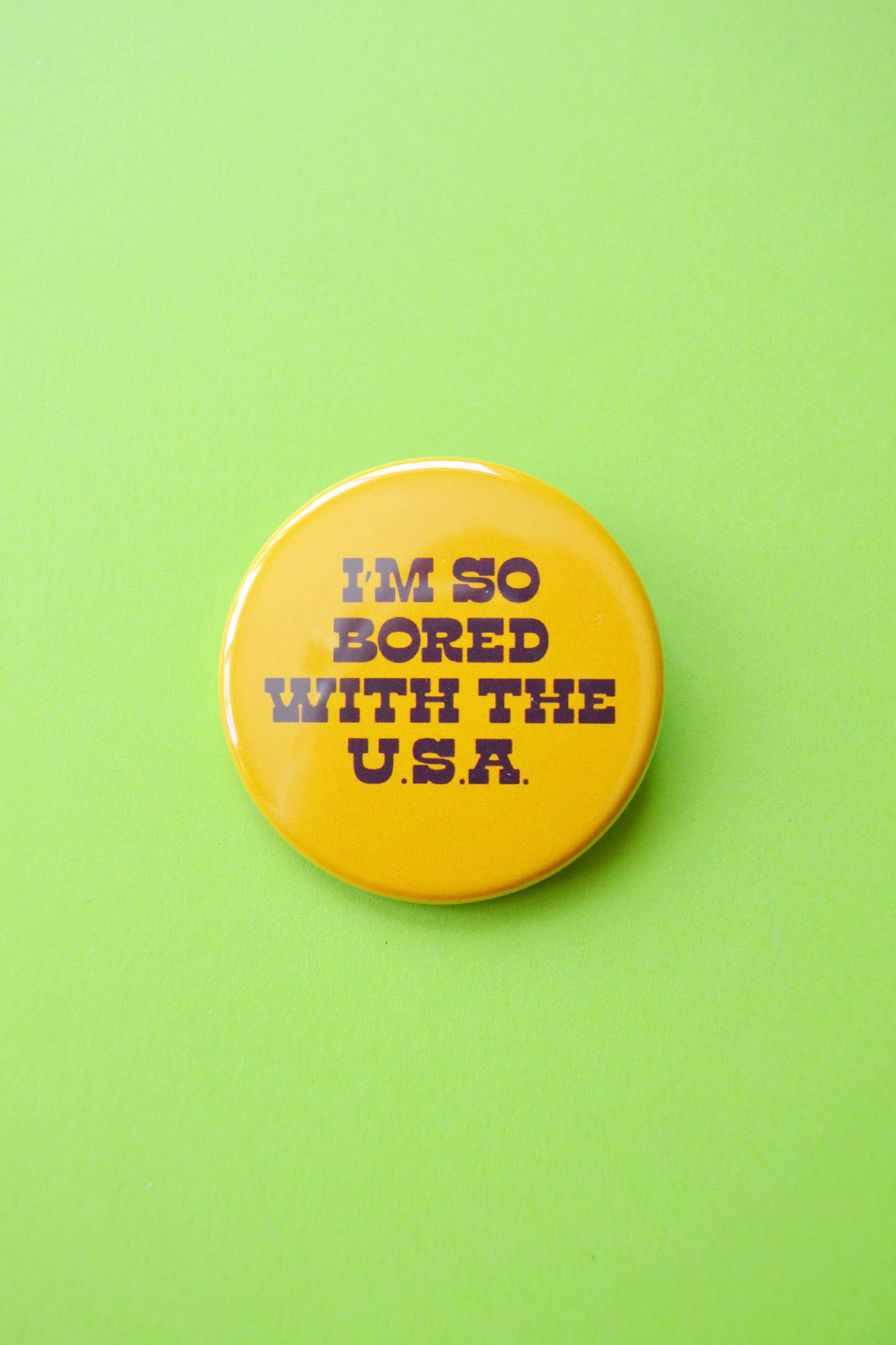 I'm So Bored with the USA Button