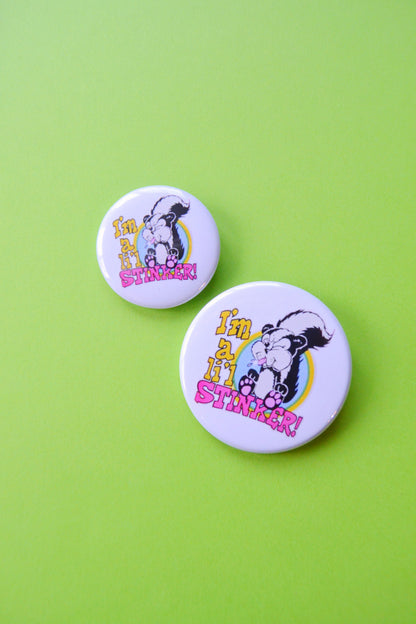 I'm A Little Stinker Reproduction Button