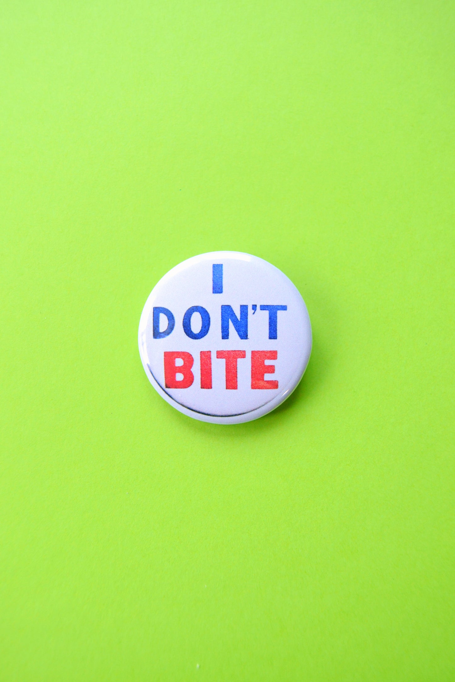 I Don't Bite Reproduction Button