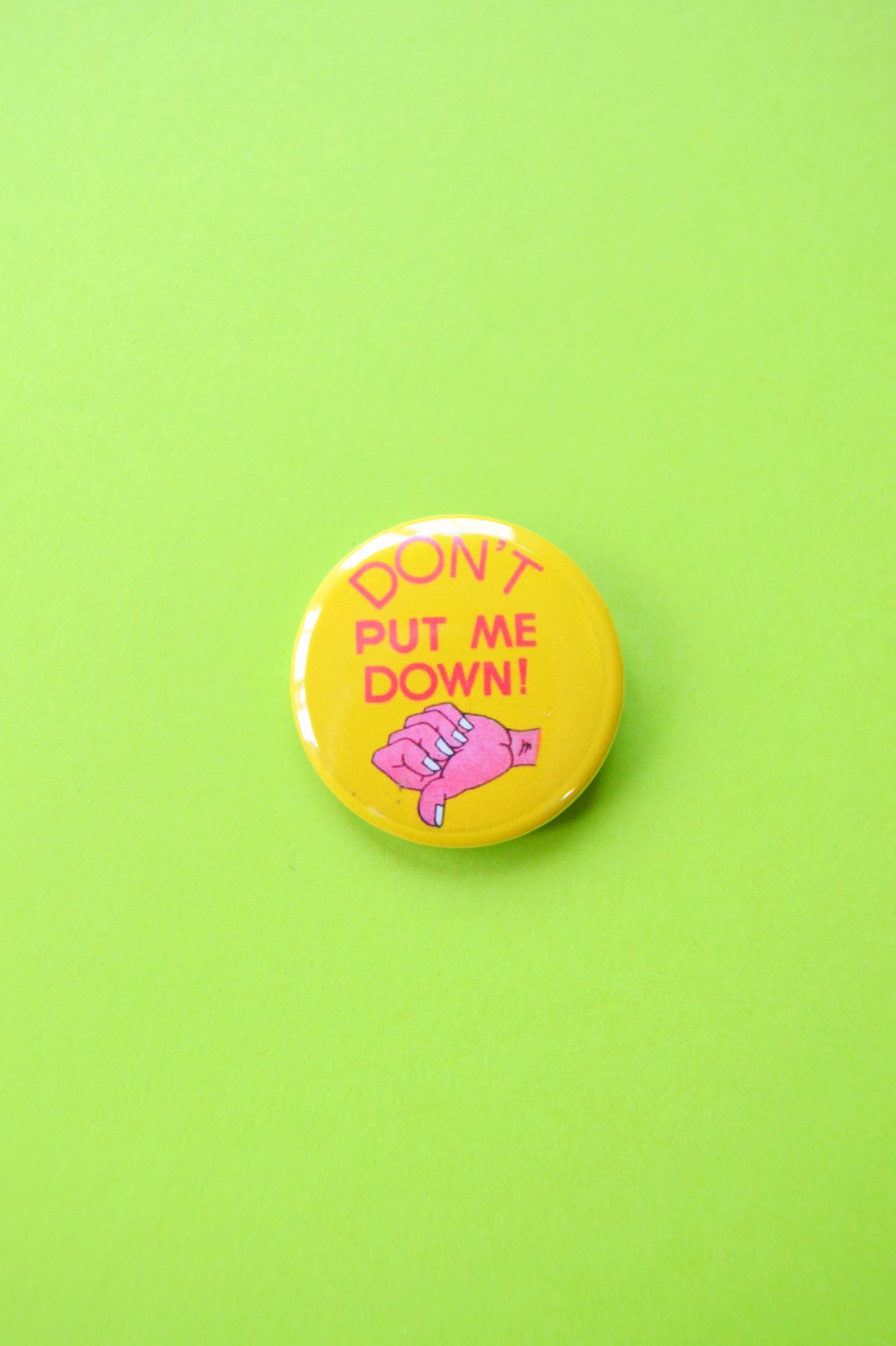 Don't Put Me Down Reproduction Button