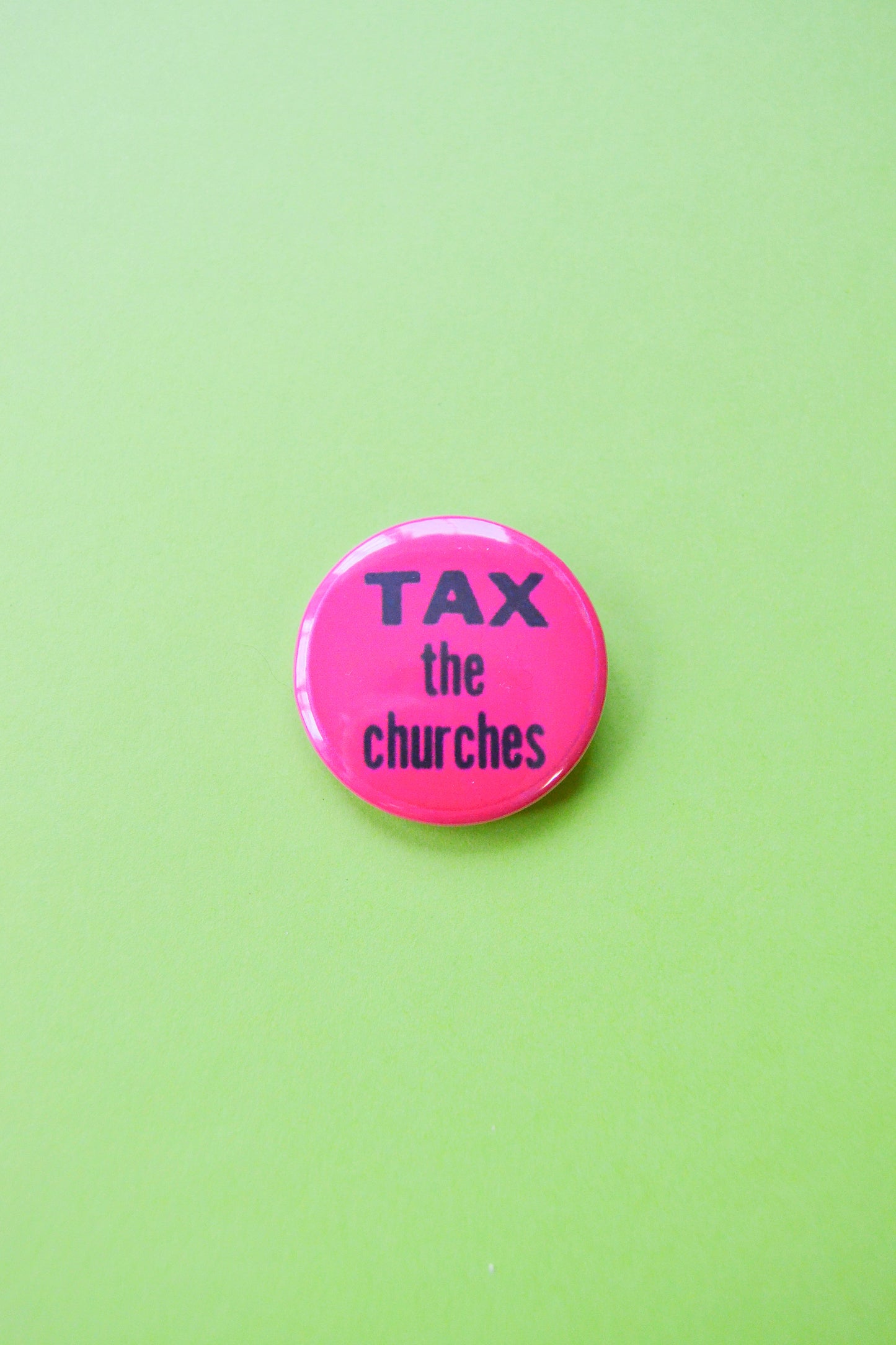Tax the Churches Reproduction Button