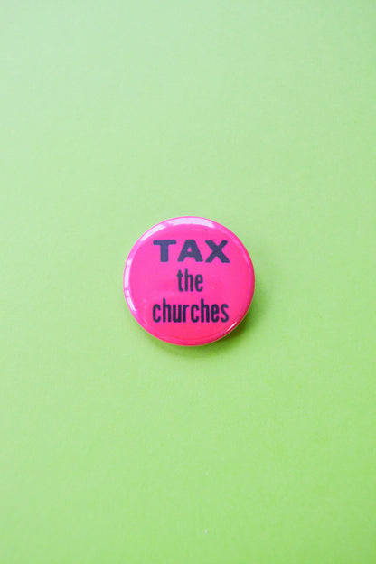 Tax the Churches Reproduction Button