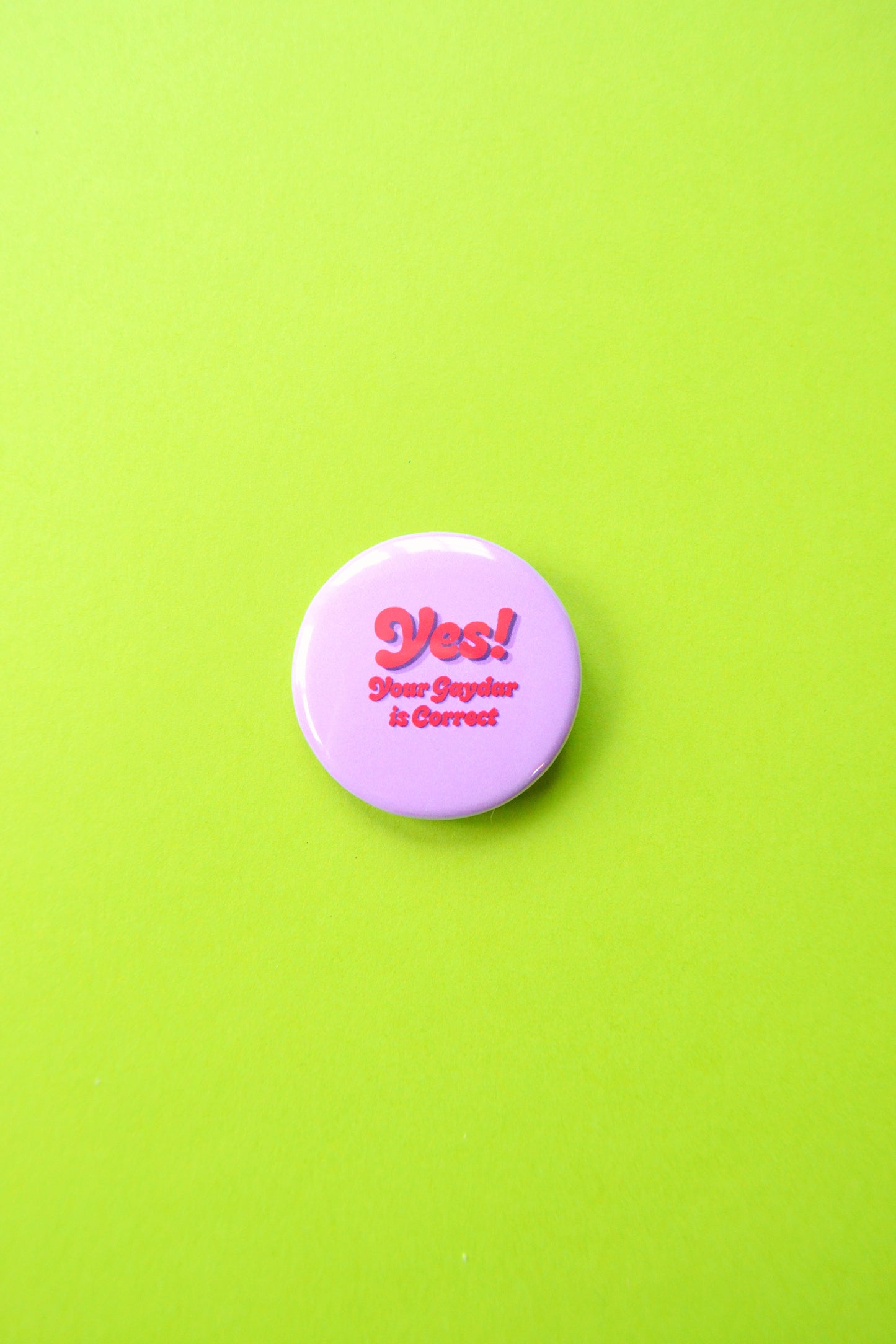 Yes! Your Gaydar is Correct Button