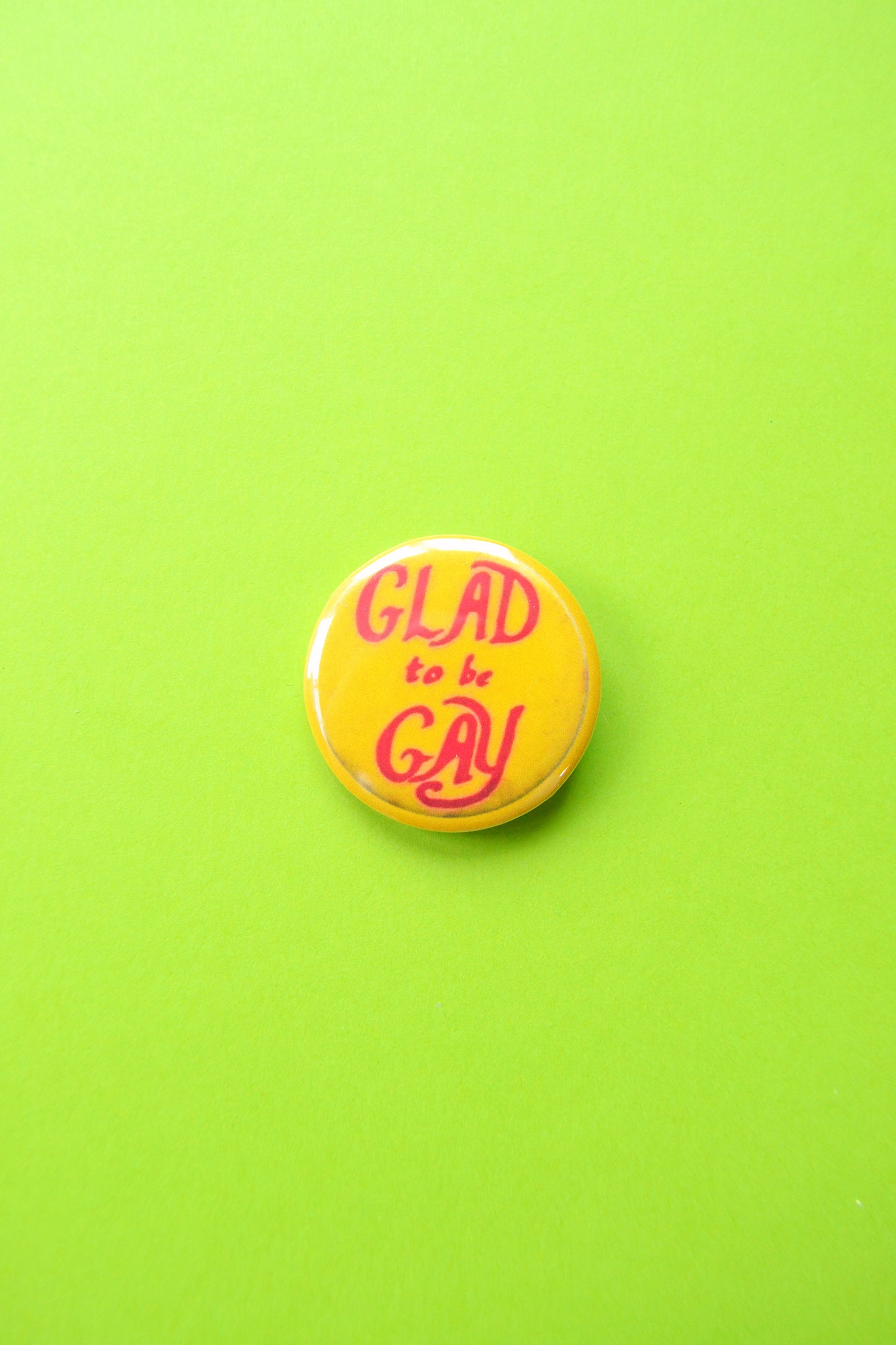 Glad to Be Gay Reproduction Button