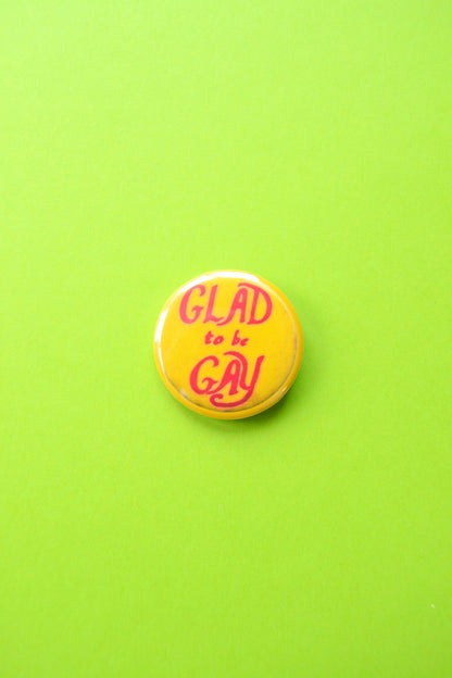 Glad to Be Gay Reproduction Button