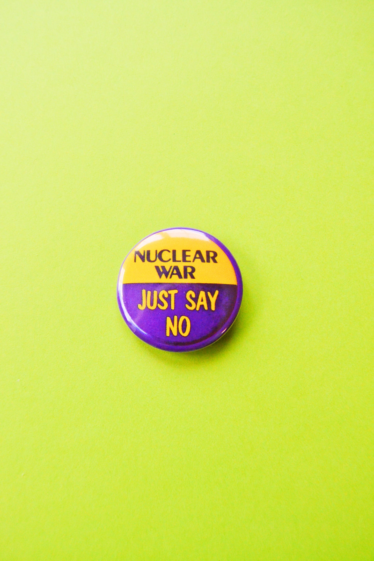 Nuclear War - Just Say No Reproduction Button