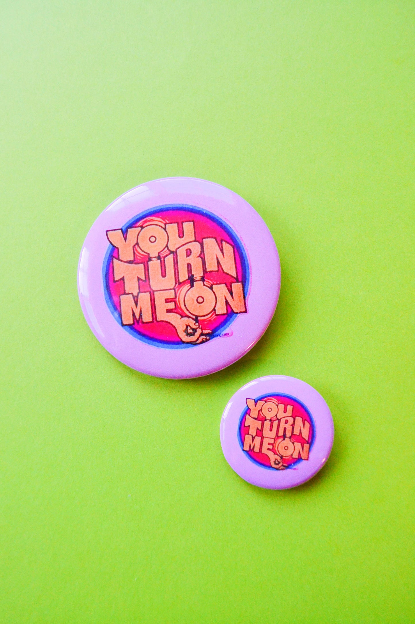 You Turn Me On Lightbulb Reproduction Button